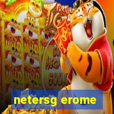 netersg erome